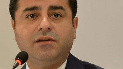 Demirtaş'tan olay yaratcak sözler !