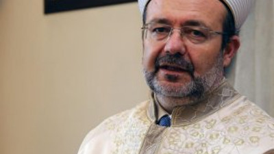 Diyanet İşleri Başkanı: "3 açığımızı kullandılar"