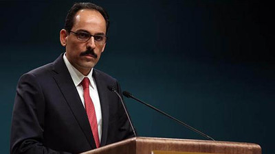 Kalın: ''Bu iş büyük oranda bitti''