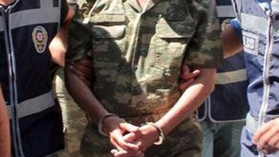 TSK'da FETÖ depremi ! 118 asker tutuklandı