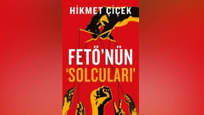 ''FETÖ'nün Solcuları'' kitabına tepki: Yargı önünde hesaplaşacağız