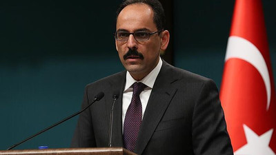 Cumhurbaşkanlığı Sözcüsü Kalın'dan kritik görüşme