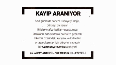 CHP'li milletvekilinden çok konuşulacak ''Kayıp Aranıyor'' ilanı
