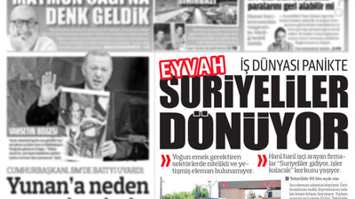 Yandaş medyanın gözyaşları: ''Eyvah Suriyeliler dönüyor''