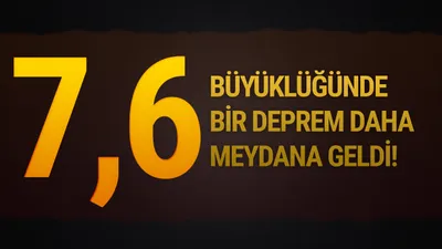 7,6 büyüklüğünde bir deprem daha! Ankara'da da hissedildi!