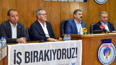 Türkiye Genel İş Sendikası iş bırakma kararı aldı