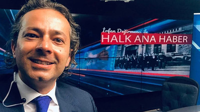 Halk TV'den İrfan Değirmenci açıklaması