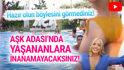 Hazır olun böylesini görmediniz! Aşk Adası'nda yaşananlara inanamayacaksınız