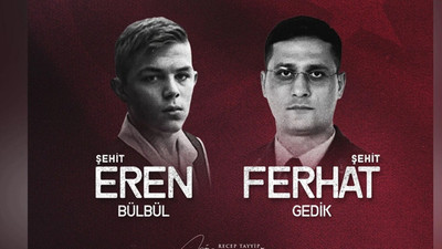 Erdoğan'dan Eren Bülbül ve Astsubay Ferhat Gedik mesajı