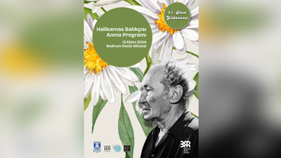 Halikarnas Balıkçısı 51. ölüm yıldönümünde Bodrum'da anılacak