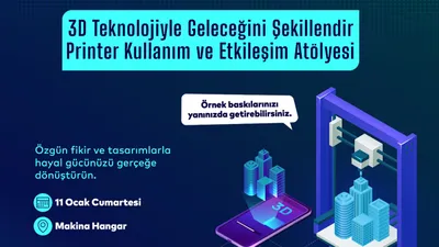 Kartallı gençler 3 boyutlu yazıcı teknolojisini Makina Hangar’da keşfedecek
