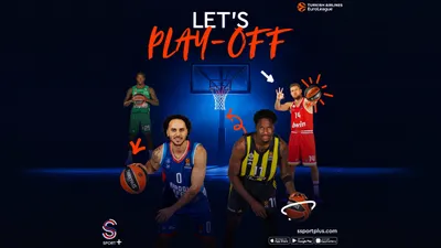 S Sport Plus Euroleague Play-Off heyecanını ekranlara taşıyor