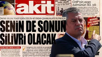 Yandaş medyada CHP lideri Özel için skandal manşet: ''Senin de sonun Silivri olacak!''