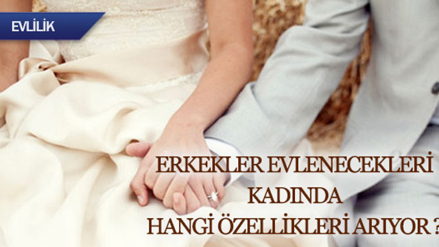 Bir erkek evleneceği kadını nasıl seçer?