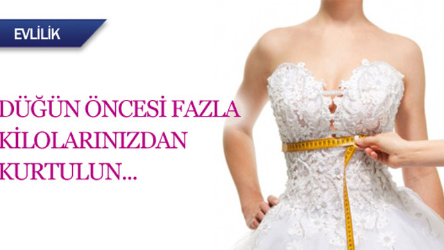 Düğünden önce nasıl kilo verilir?