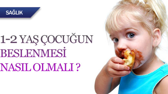 1 2 Yas Cocugunun Beslenmesi Nasil Olmali Beslenme