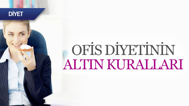 Ofis diyetinin altın kuralları