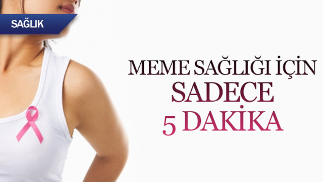 Meme sağlığı için sadece 5 dakika