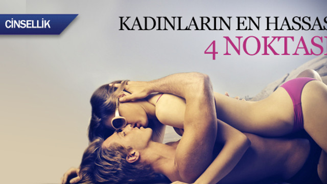 Kadınların en hassas 4 noktası !