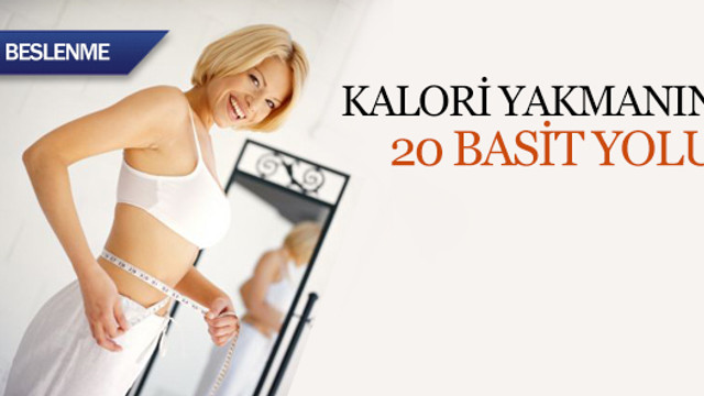 Kalori yakmanın 20 basit yolu