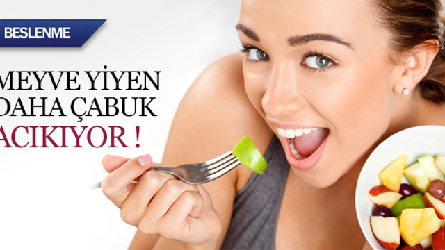 Meyve yiyen daha çabuk acıkıyor !