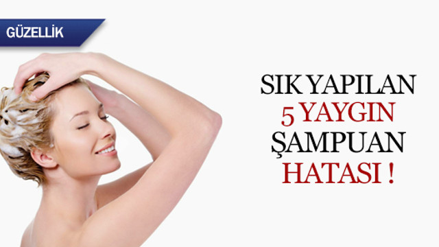 Sık yapılan 5 yaygın şampuan hatası