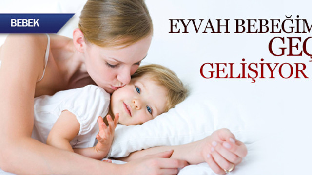 Eyvah Bebegim Gec Gelisiyor Kadin