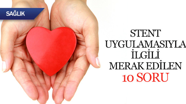 Stent Hakkinda 10 Soru