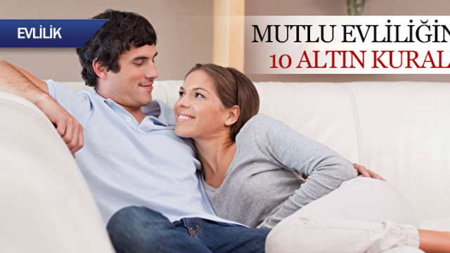 Mutlu evliliğin 10 altın kuralı