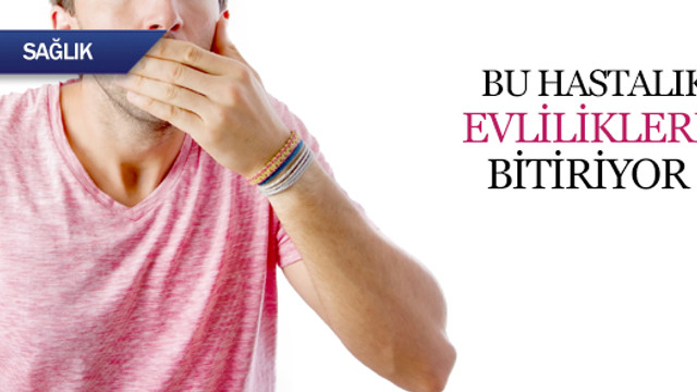 Bu hastalık evlilikleri bitiriyor !