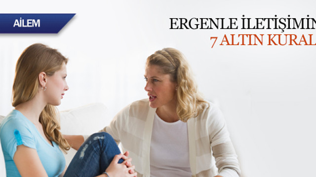 Ergenle iletişimin 7 altın kuralı