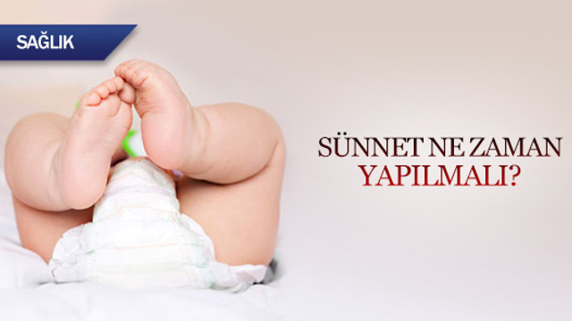 Sunnet Ne Zaman Yapilmali Saglik