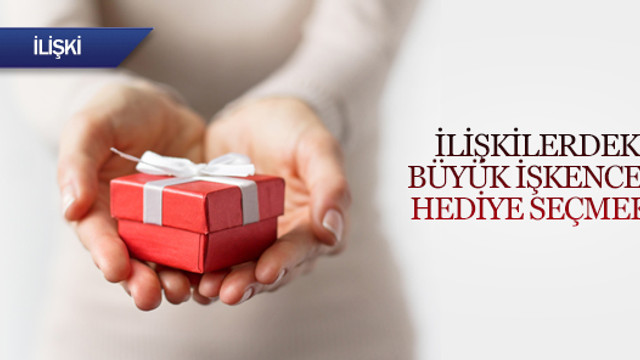 İlişkilerdeki büyük işkence: Hediye seçmek