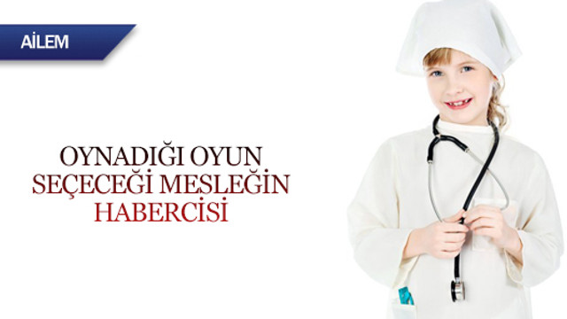 Oynadığı oyun seçeceği mesleğin habercisi