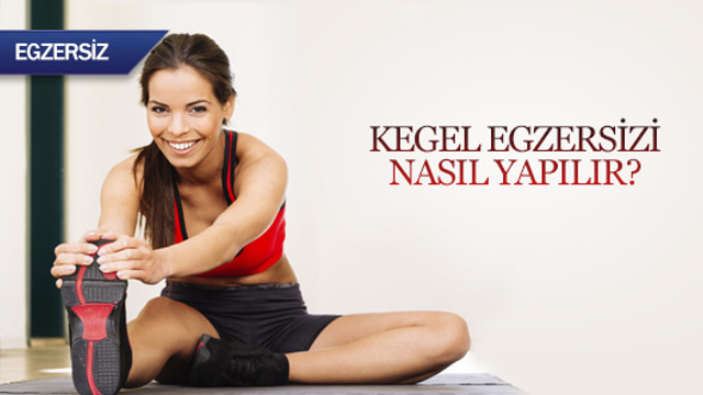 Kegel egzersizi nasıl yapılır?