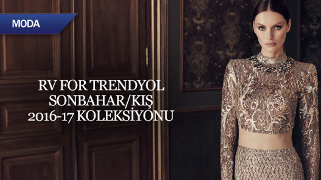 RV for Trendyol Sonbahar/Kış 2016-17 Koleksiyonu