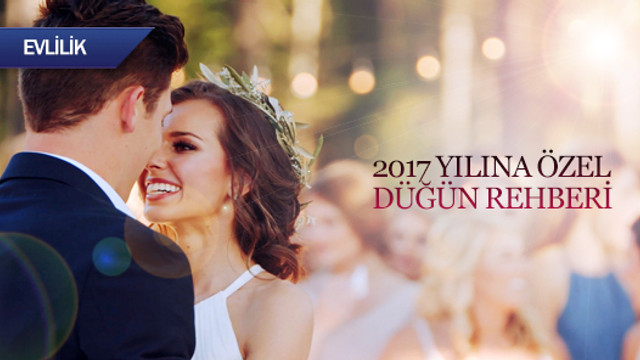2017 yılına özel düğün rehberi