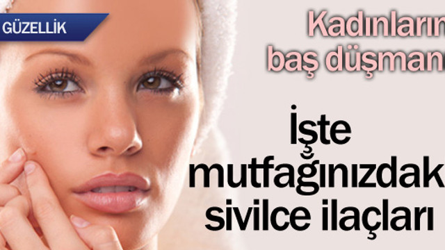 iste mutfaginizdaki sivilce ilaclari