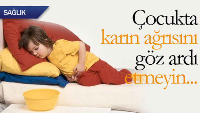 Cocuklarda Karin Agrisi Tehlikeli Saglik