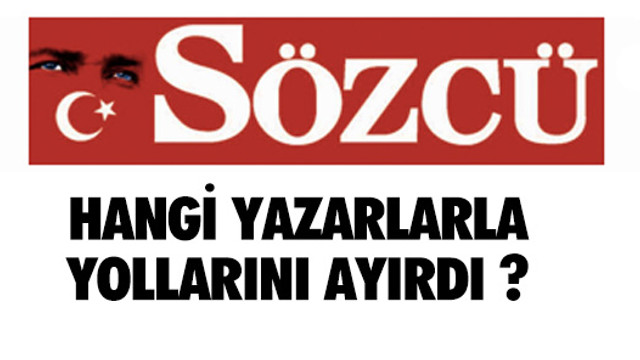 Sözcü yazarlarla işe başladı, devamı gelecek mi ?
