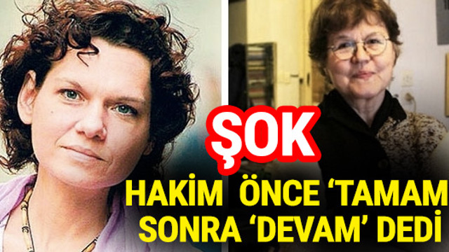 Aslı Erdoğan ve Necmiye Alpay'a önce tahliye sonra...