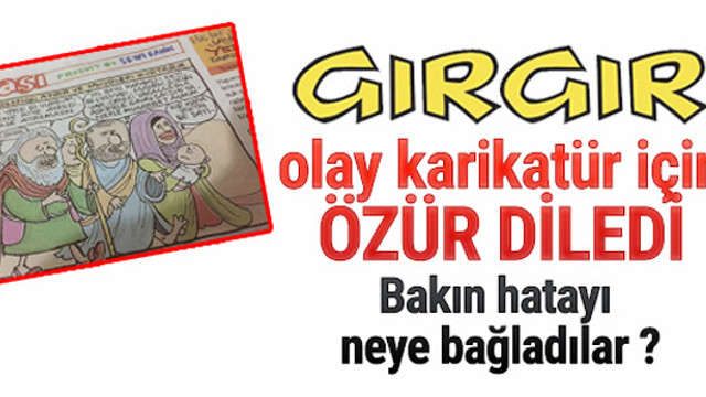 GırGır özür diledi
