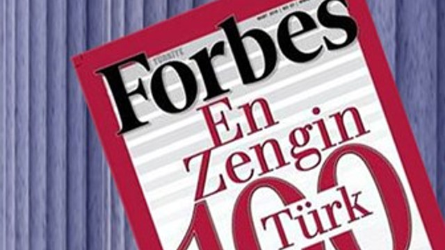 Forbes en zengin 100 Türk'ü açıkladı!