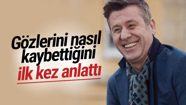 Metin Şentürk gözlerini kaybettiği kazayı anlattı