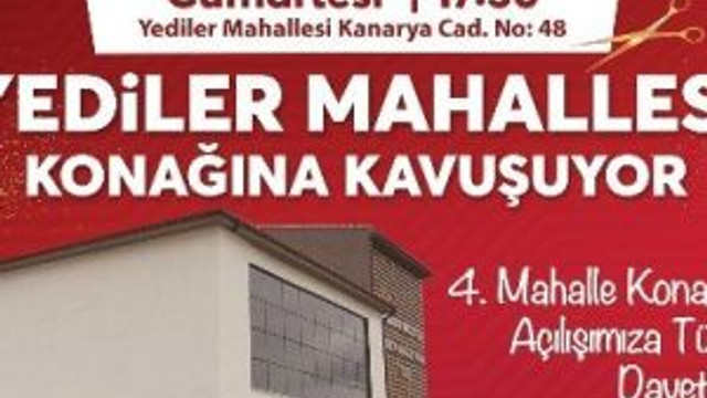 Yediler Mahalle Konağı Hizmete Giriyor