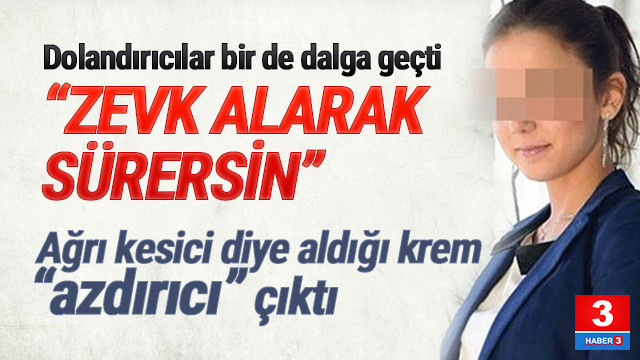 agri kesici diye aldigi ilac azdirici