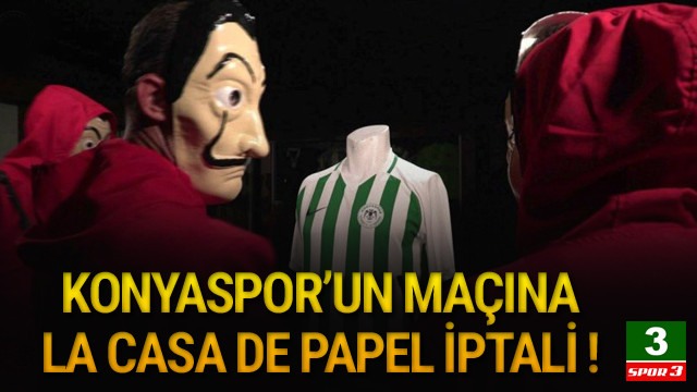 Konyaspor Osmanlispor Macina La Casa De Papel Iptali Futbol