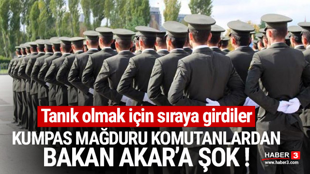Kumpas mağduru komutanlardan Bakan Akar'a büyük şok !