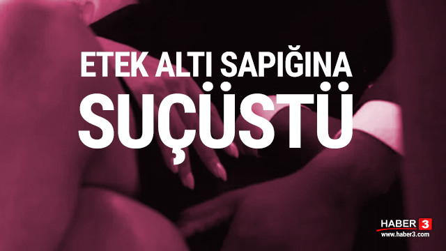 Etek altı sapığını suçüstü yakaladı!