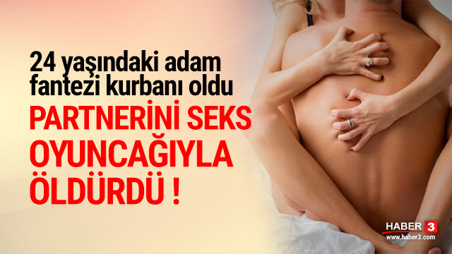 Partnerini seks oyuncağıyla öldürdü !